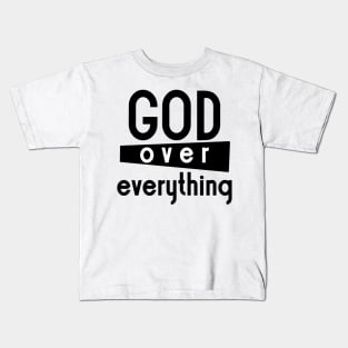 God Over Everything Kids T-Shirt